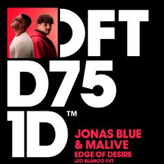 Jonas Blue & Malive - Edge of Desire (Leo Blanco PVT)