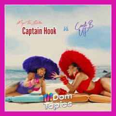 Captain Hook x Up (DomTopics Mash-Up) [Megan Thee Stallion Vs Cardi B]