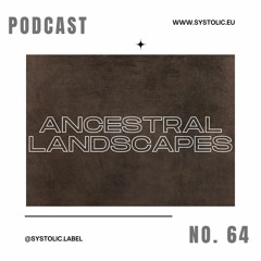 podcast 064 - ancestral landscapes