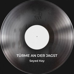 Seyed Key - Türme An Der Jagst (Original Mix)