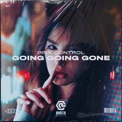 Pink Control - Going Going Gone ( Radio Edit )