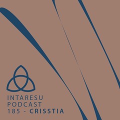 Intaresu Podcast 185 - CRISSTIA