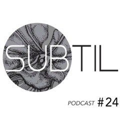 Subtil Podcast #24 by Máté Si