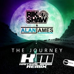 Rik Shaw & Alan James - The Journey Kritikal Mass Remix
