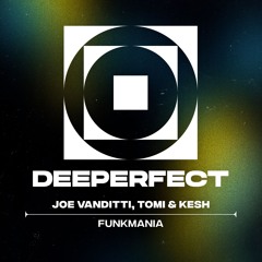 Joe Vanditti, Tomi & Kesh - Funkmania (Original Mix)