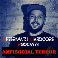 Aftermath Hardcore Podcast 009 - Antisocial Terror
