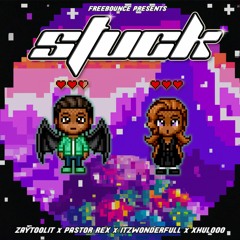 [Slowed] Stuck (feat. Pastor Rex, ItzWonderfull, & Xhulooo)
