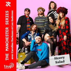 The Manchester Series : Heavy Salad (Février 2024)