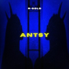 R-Gold - Antsy