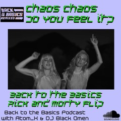 Do You Feel It (B2B R&M Flip) - Chaos Chaos
