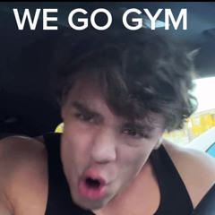 WE GO GYM WE GYM NOW