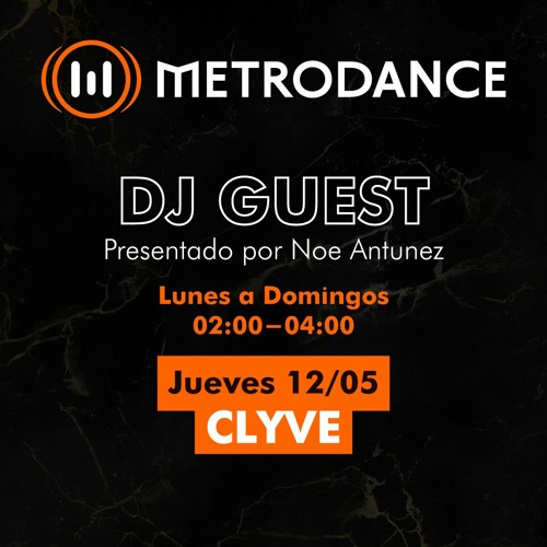 METRODANCE DJ Guest 12/05 @ Clyve