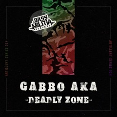 Artillery Series 024: Gabbo AKA - Deadly Zone