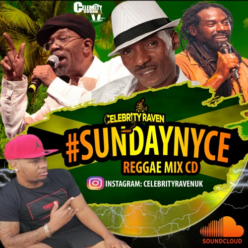 ★ SUNDAY NYCE ★ The 1000% Reggae Mix Cd - Mixed By Celebrityraven