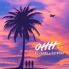 Al Cande X Catwork - Ohh.. (Extended Vers.)