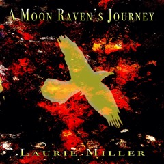 A Moon Raven's Journey