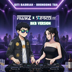 Siti Badriah - Brondong Tua (FRANKZ -x- Steeca Lee BKB Version)