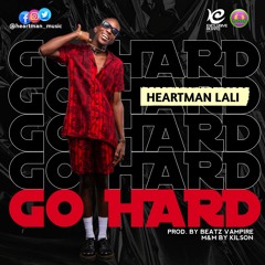 Heartman - Go Hard (Prod. by Beatz Vampire)
