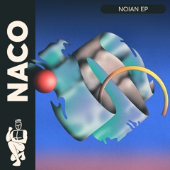 Naco - Noian EP (Previews)