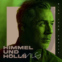 Mike Leon Grosch - Himmel und Hölle (Bootleg Mix)