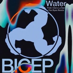 Bicep - Water (Tim Ryan Remix)