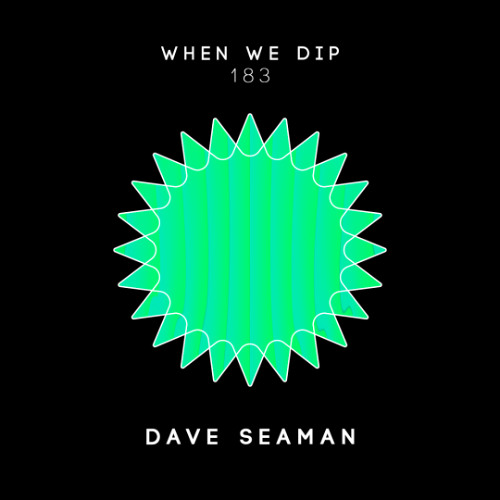 Dave Seaman - When We Dip 183