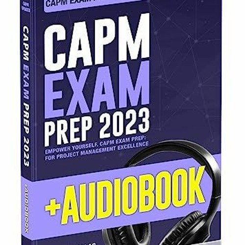 Stream {DOWNLOAD} 📖 CAPM Exam Prep 2023/2024 Your Essential study