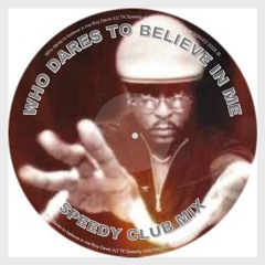 Who Dares To Believe In Me - TK CLUB EDIT - Martinez brothers classic mix