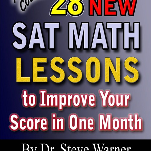 Stream episode Read 28 New SAT Math Lessons to Improve Your Score in ...