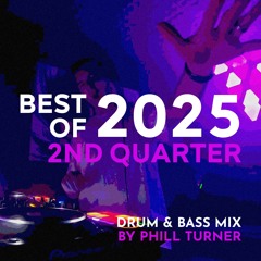 BEST OF 2025 2nd Quarter - Drum & Bass Mix (Live Set)