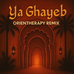 FADEL CHAKER, ORIENTHERAPY - YA HABIBI (YA GHAYEB AFRO HOUSE REMIX)
