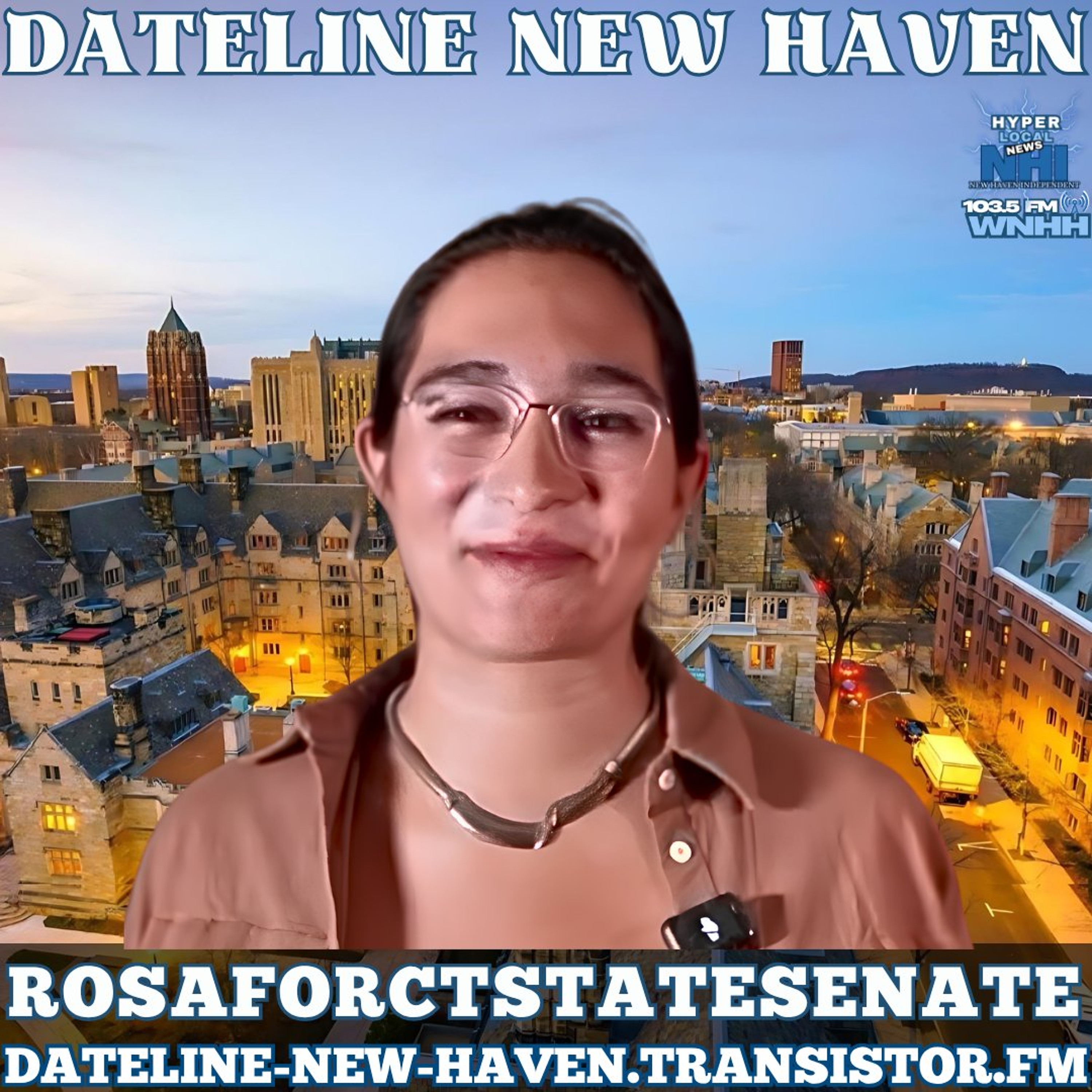 Dateline New Haven: Socialist State Senate Candidate Rosa Pepper-Macias episode artwork