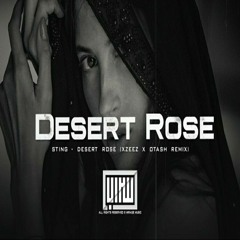 ريمكس ورده الصحراء (ياليل ياليل) Sting - Desert Rose (XZEEZ x OTASH Remix)