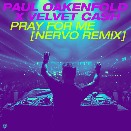 Pray for Me (NERVO Remix)