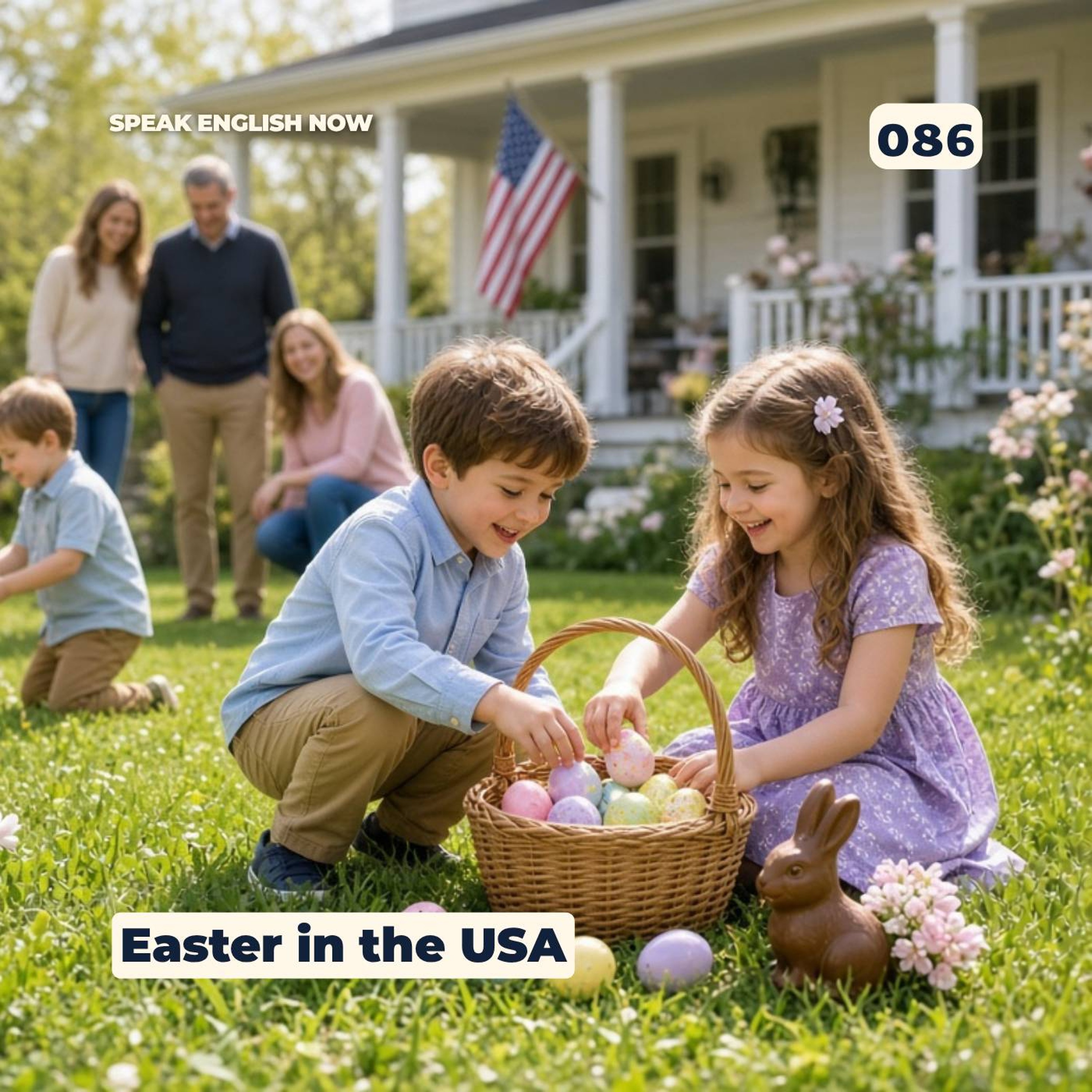 #086 How Americans celebrate Easter in the United States episode artwork