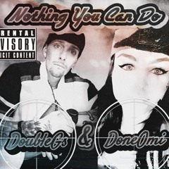Nothing You Can Do feat DoneOmi