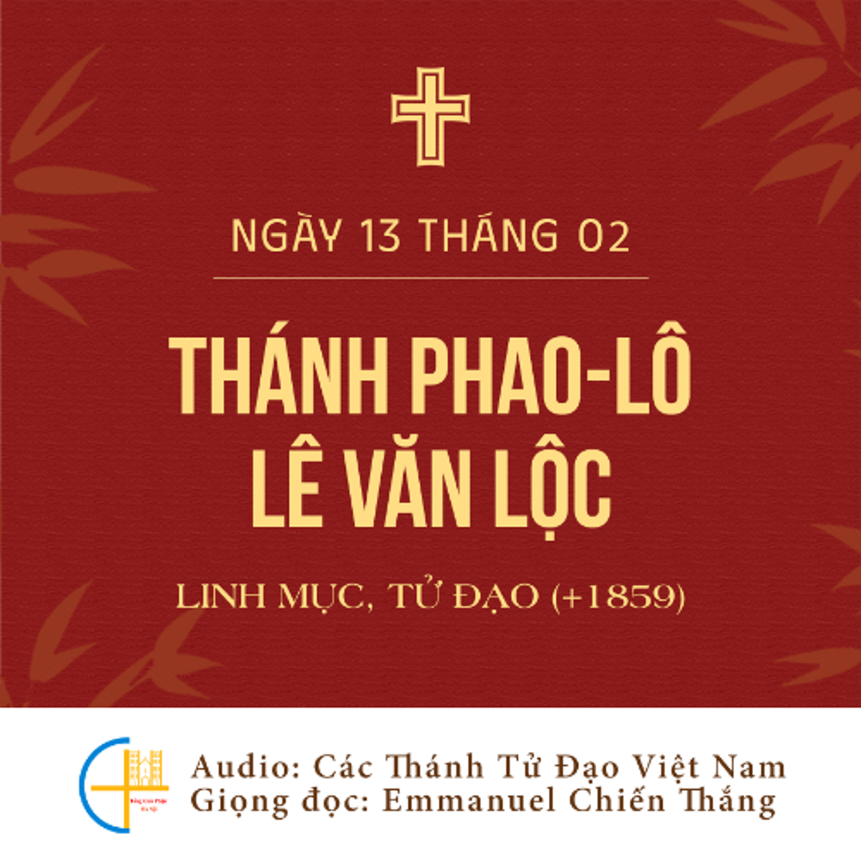 Ngày 13-2: Thánh Phao-lô Lê Văn Lộc, Linh mục (+1859), Tử đạo