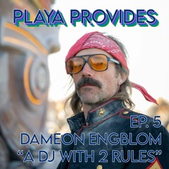 Episode 5 - Dameon Engblom "A DJ with 2 Rules"