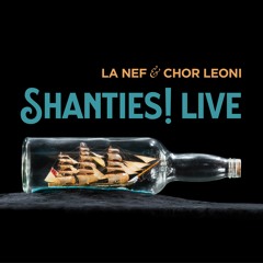 Lowlands Away SHANTIES LIVE! La Nef - Nils Brown - Chor Leoni