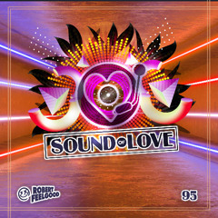 Robert Feelgood's SOUND OF LOVE episode 95