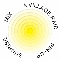 PIN–UP SUNRISE MIX - A Village Raid