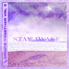 stay awake [create together vol.3]
