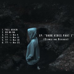 Dark Vibes, Pt. 1