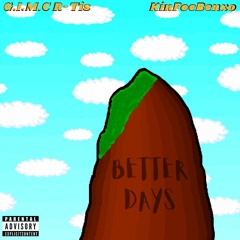 BETTER DAYS(Feat. KinFoeBenxo)