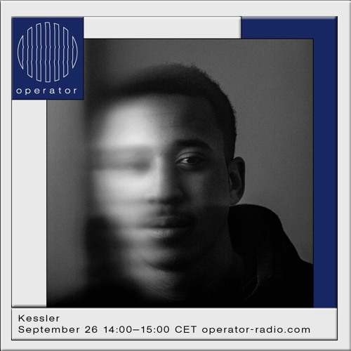 Kessler @ Operator | 26.09.20