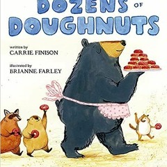 =$@G.E.T#% 📖 Dozens of Doughnuts by Carrie Finison (Author),Brianne Farley (Illustrator)