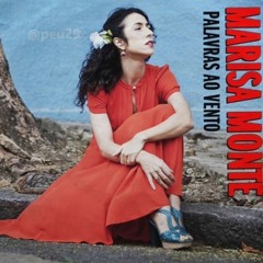 Marisa Monte - PALAVRAS AO VENTO