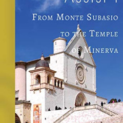 [Read] EPUB ✔️ Ancients of Assisi I: From Monte Subasio to the Temple of Minerva (6)