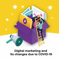 How Digital Marketing Will Change due to COVID-19