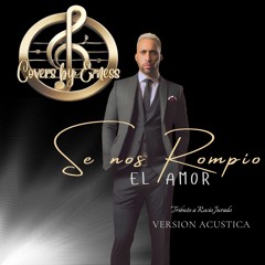 Se Nos Rompio El Amor - Version Acustica #CoversbyErness [Tributo a Rocio Jurado]